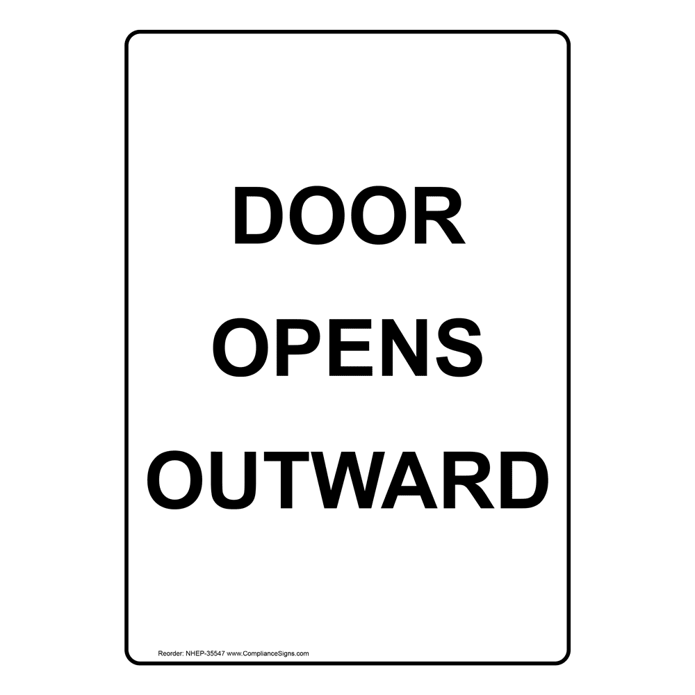 Door Opens Outward Sign NHE35547