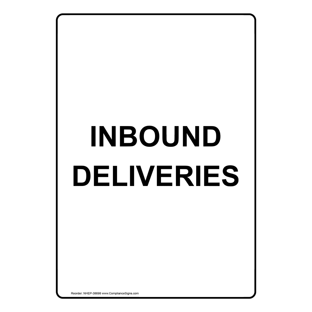 Inbound Deliveries Sign NHE38698