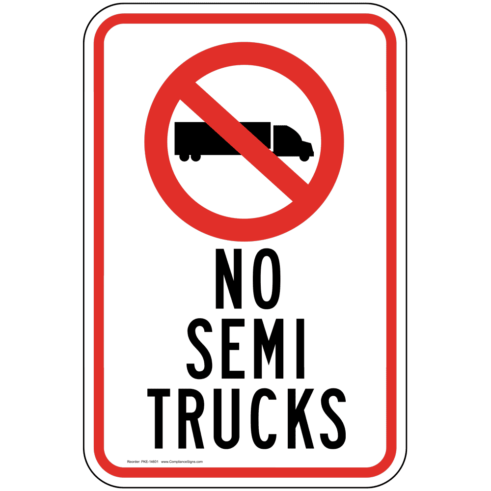 No Semi Trucks Sign PKE-14601 Information