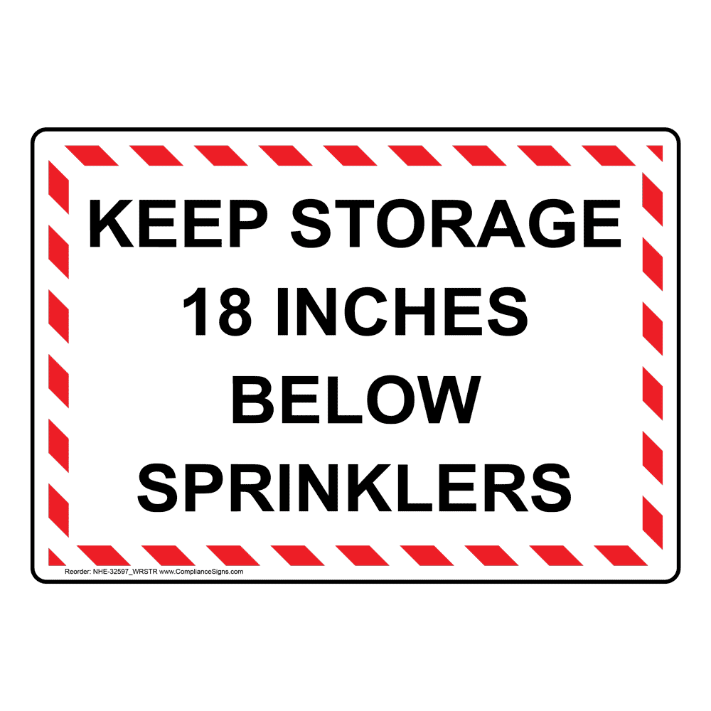Must Maintain 18" Clearance From Sprinkler Heads Sign NHE32599