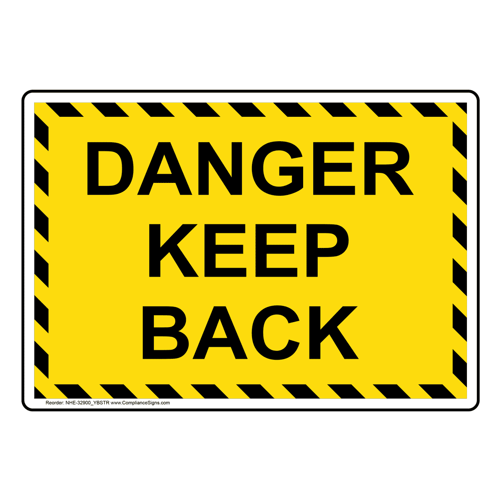 Danger Keep Back Sign NHE32900_YBSTR