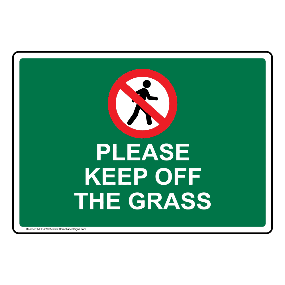 Please Keep Off The Grass Sign NHE-27325 Agricultural