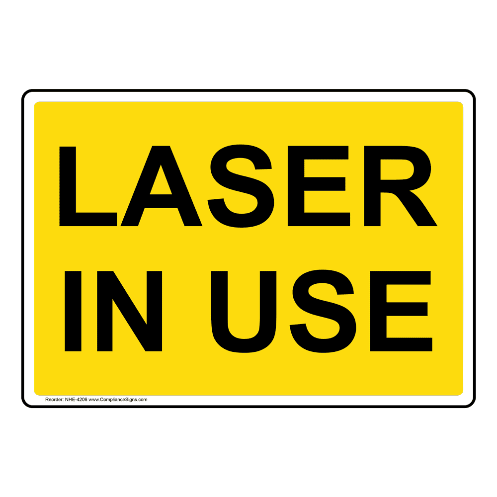 Laser In Use Sign NHE4206 Process Hazards