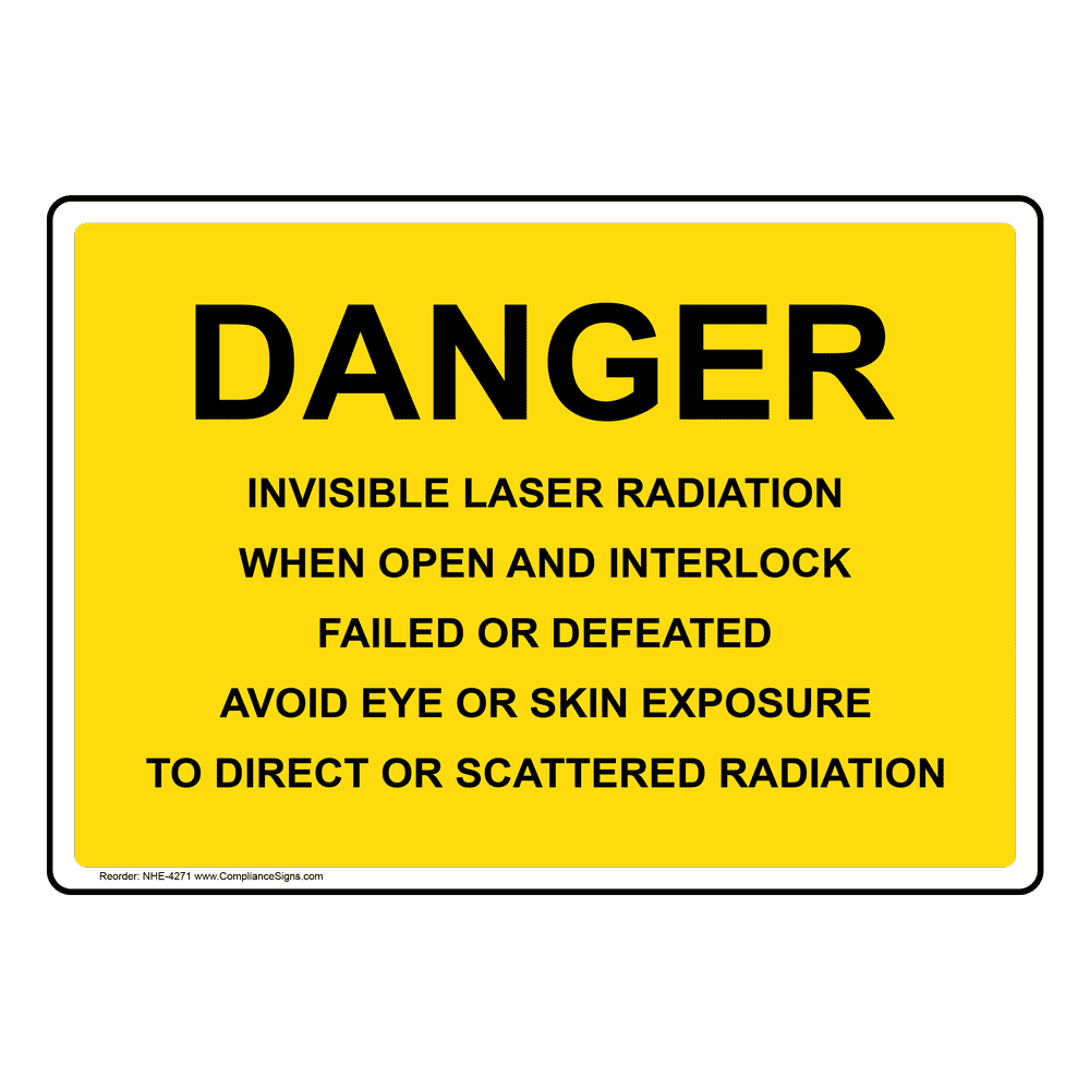 Danger Invisible Laser Radiation Sign NHE4271 Process Hazards