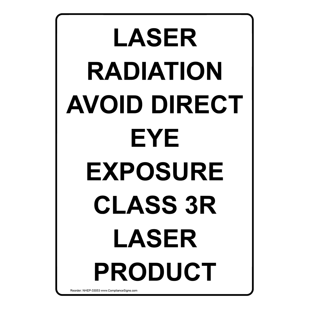 Laser Radiation Avoid Direct Eye Exposure Class Sign NHE33053