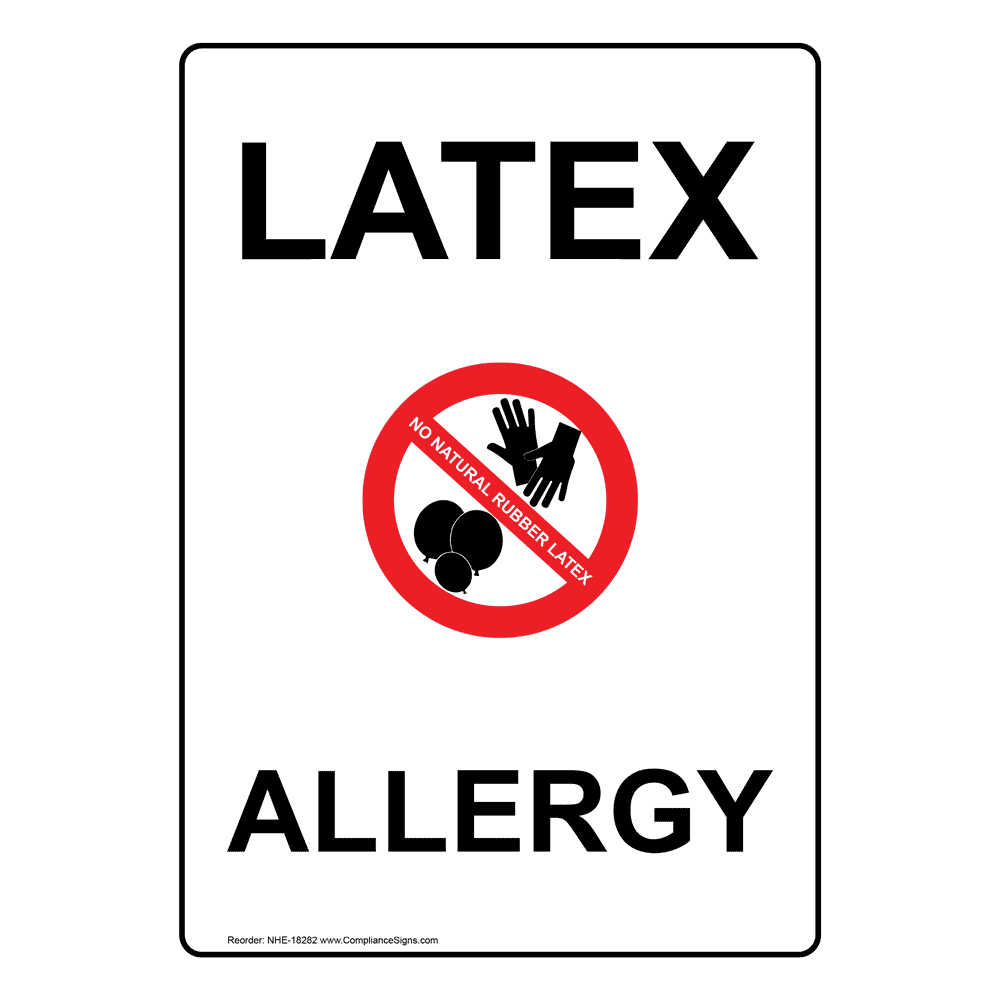 Latex Allergy Sign NHE18282 Medical Facility