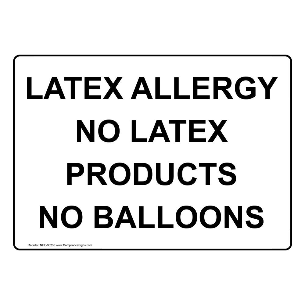 Latex Allergy No Gloves Medical Products Balloons Sign NHE18279