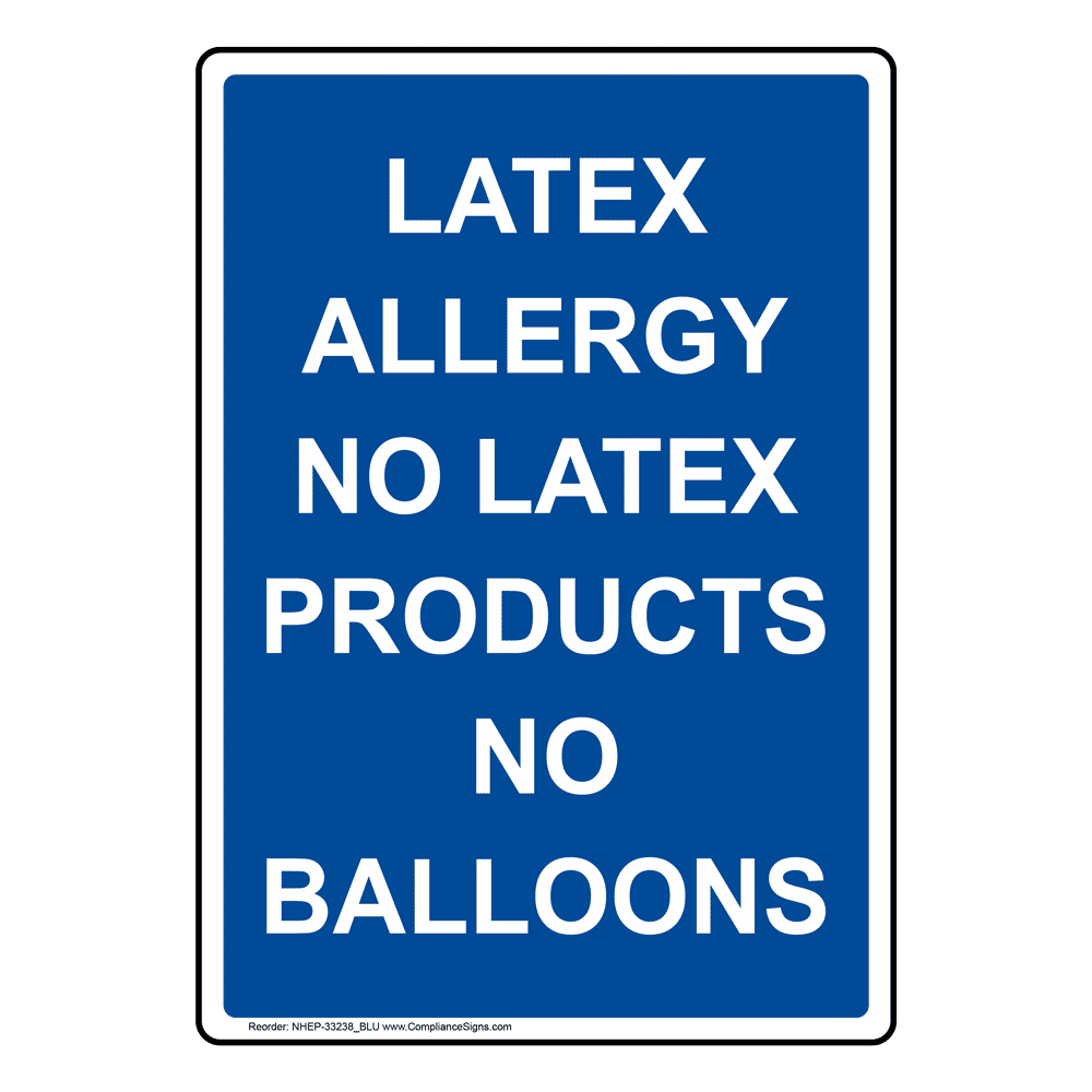 Latex Allergy No Latex Products No Balloons Sign NHE33238_BLU