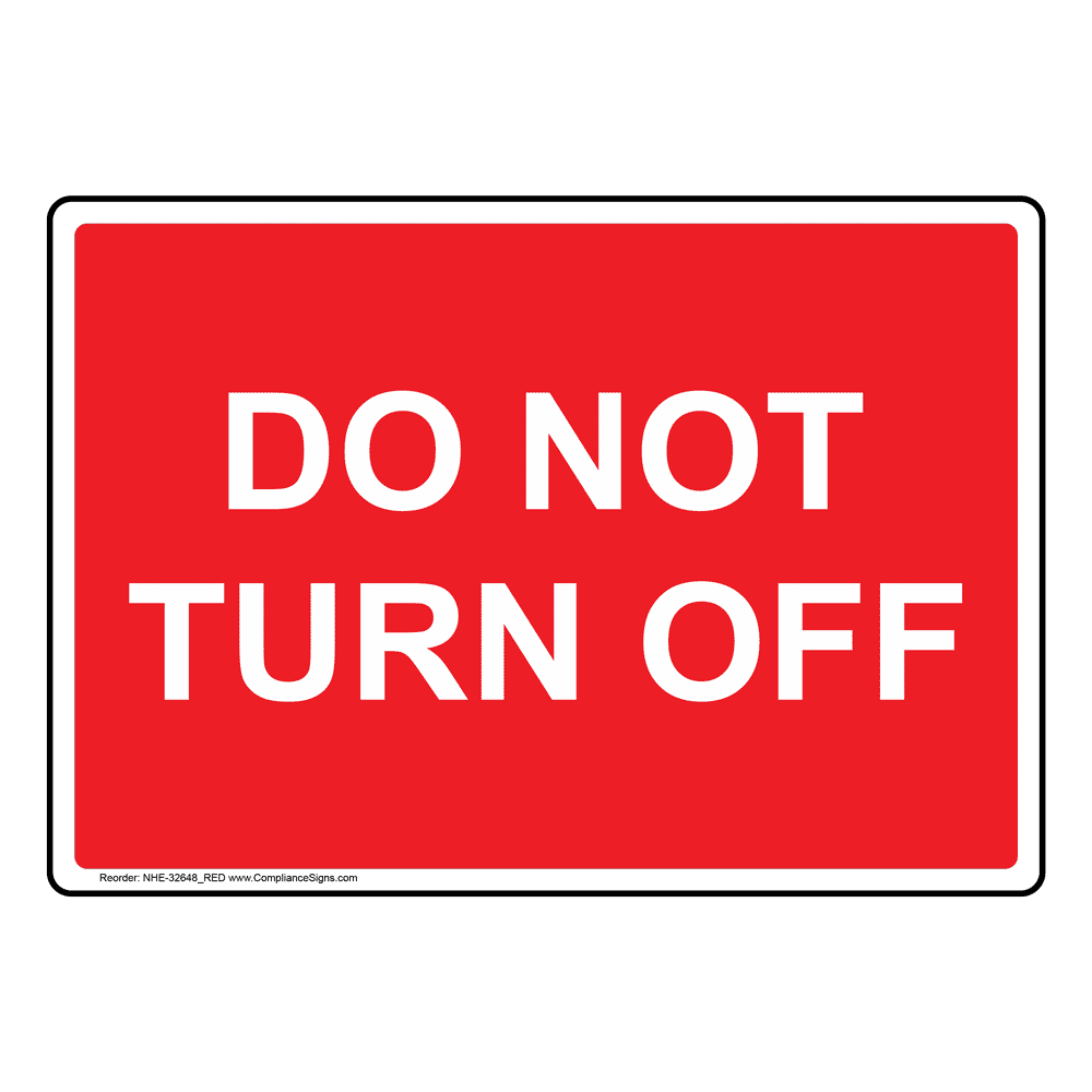 Do Not Turn On Sign