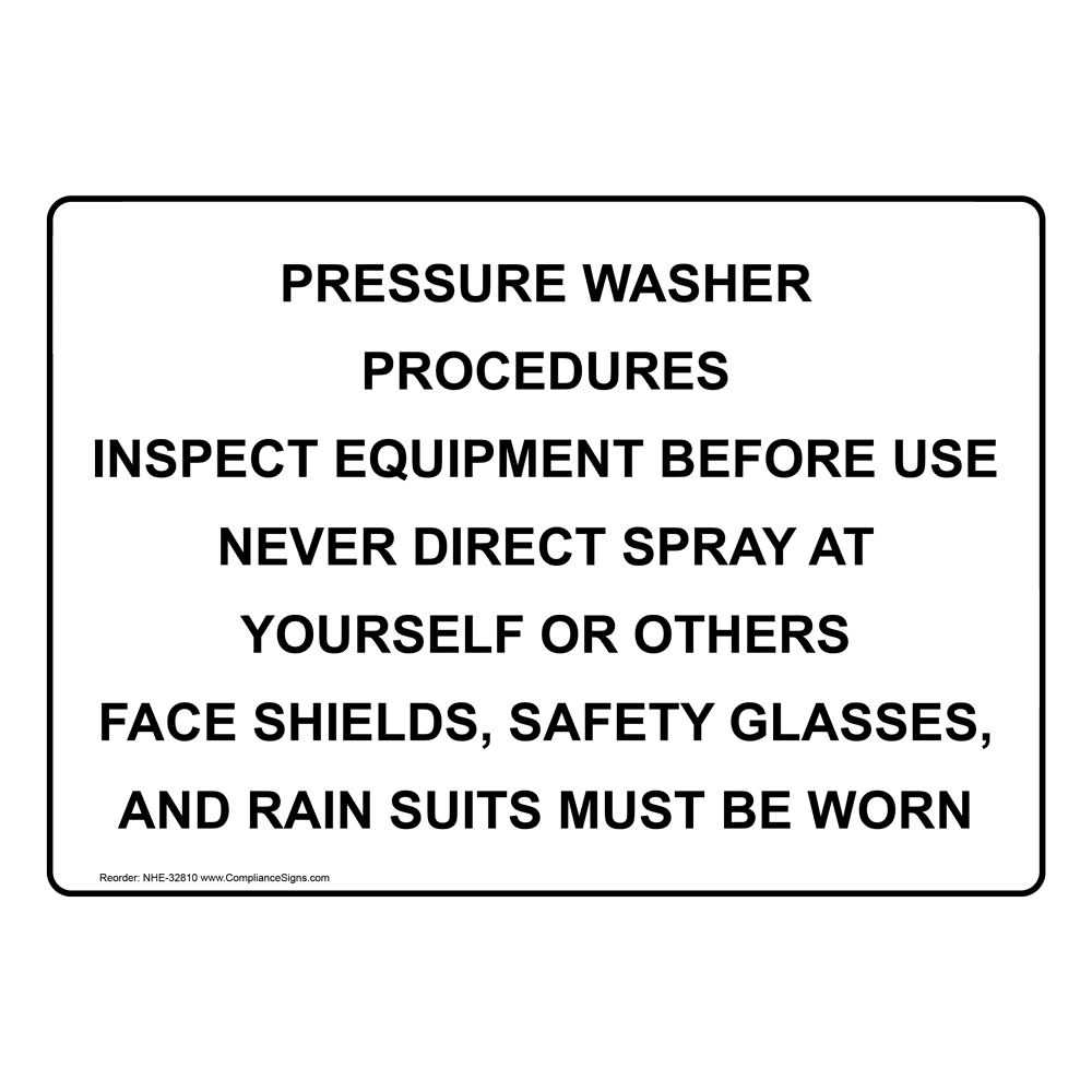 Pressure Washer Procedures Inspect Equipment Sign NHE32810