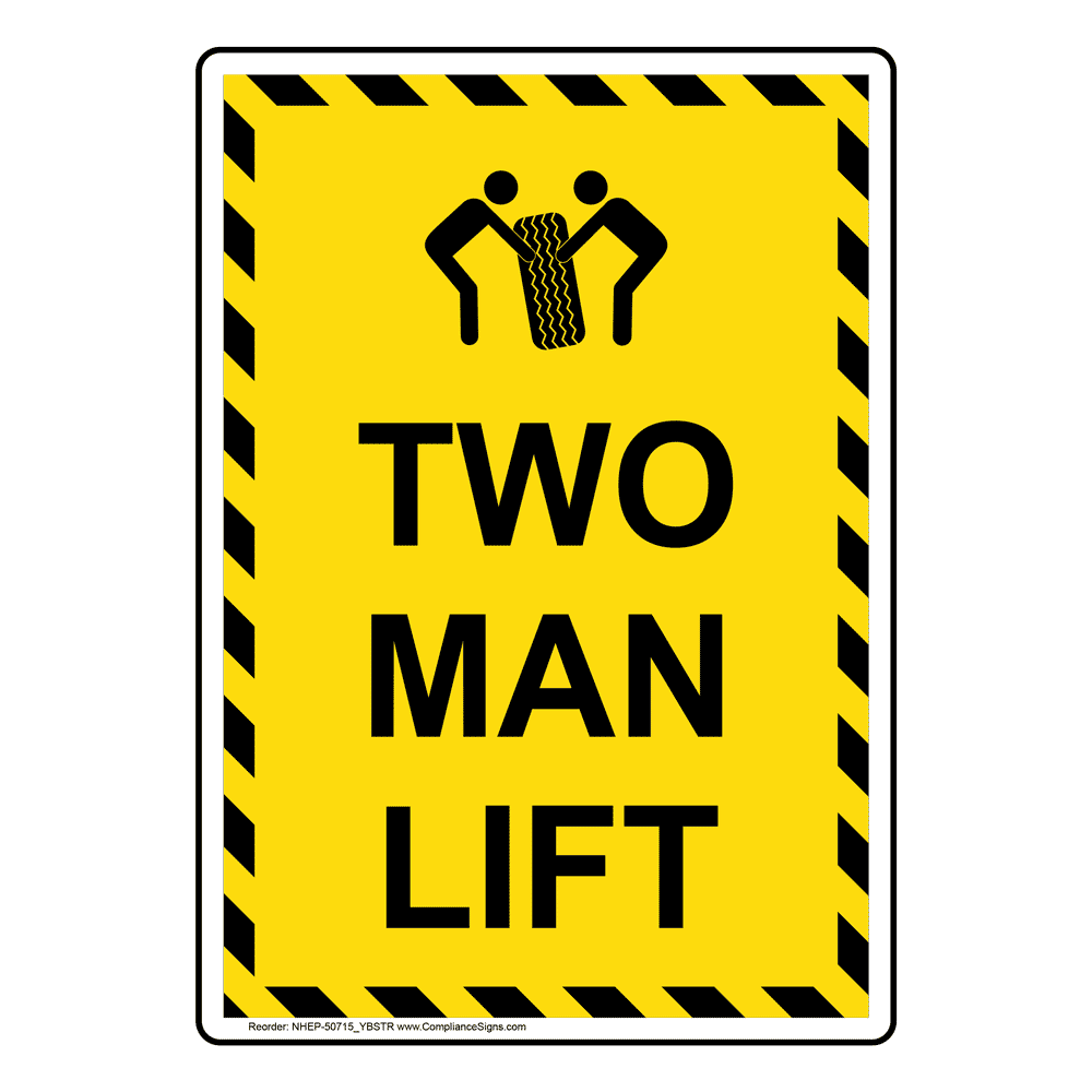 Portrait OSHA Two Man Lift Sign With Symbol OCEP50715