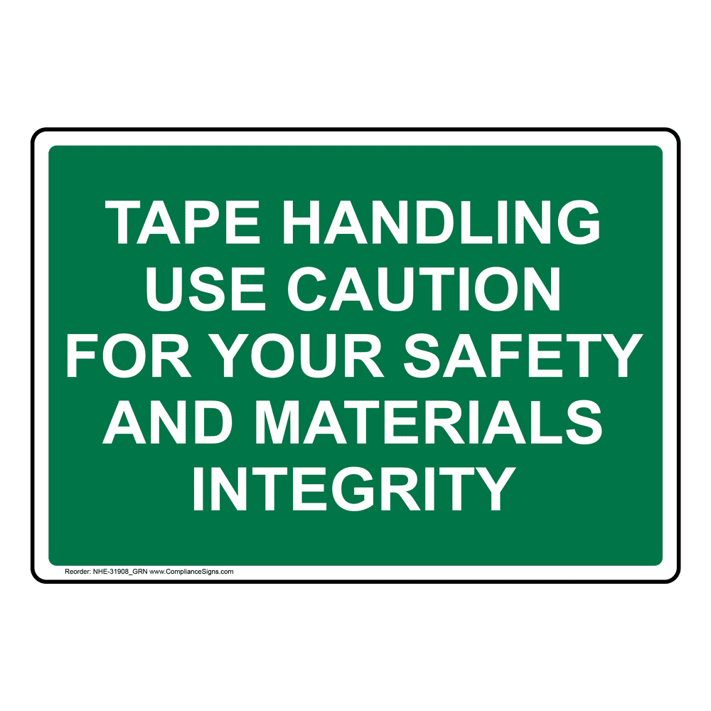 Caution Handle Tape With Care For Your Safety Sign NHE31909_BLU