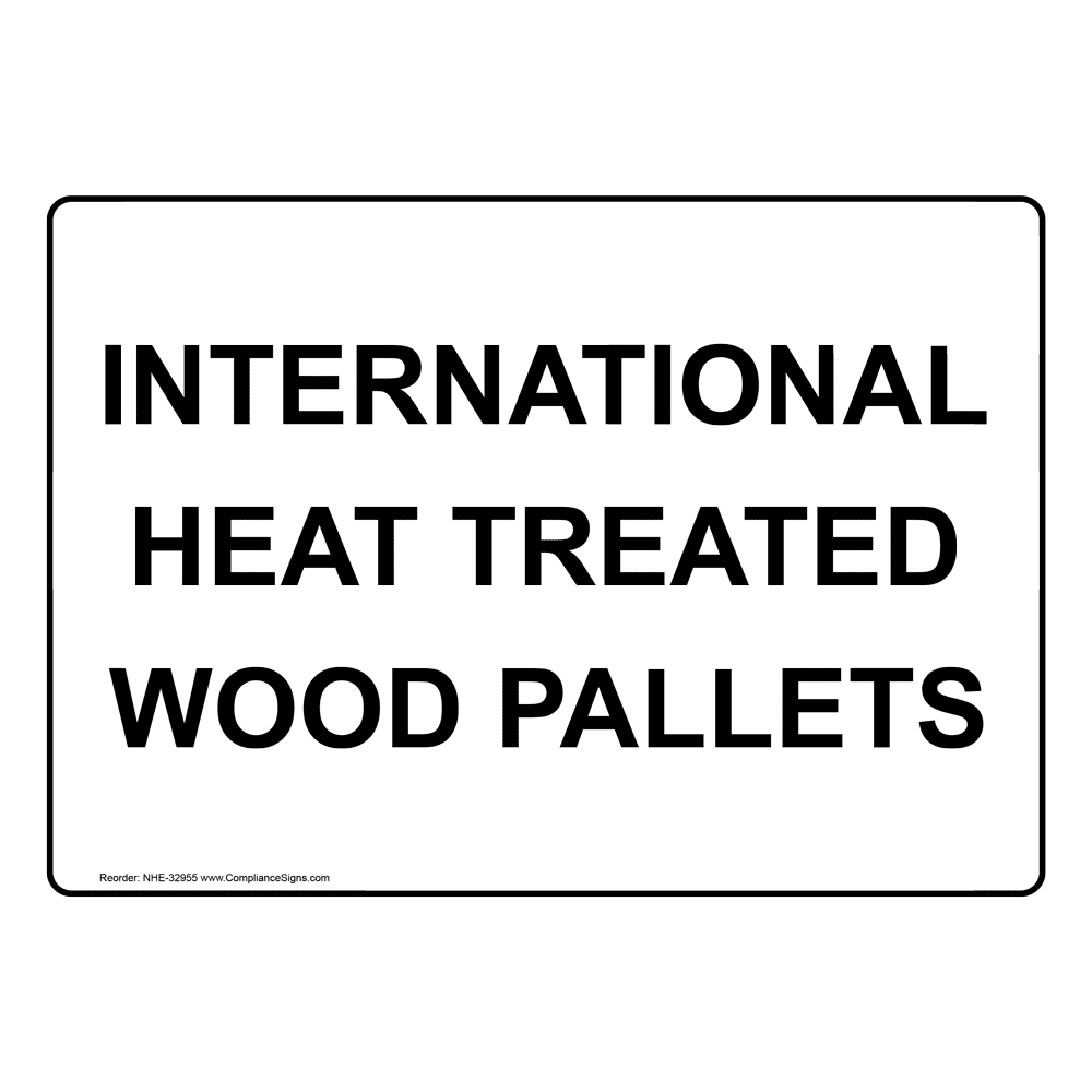 International Heat Treated Wood Pallets Sign NHE32955