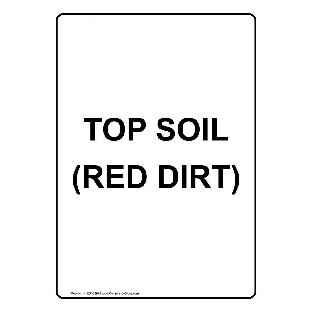 Portrait Top Soil (Red Dirt) Sign NHEP32970