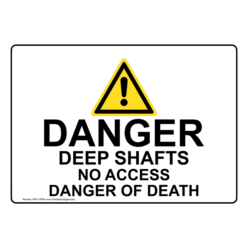 Danger Deep Shafts No Access Danger Sign NHE19790 Industrial