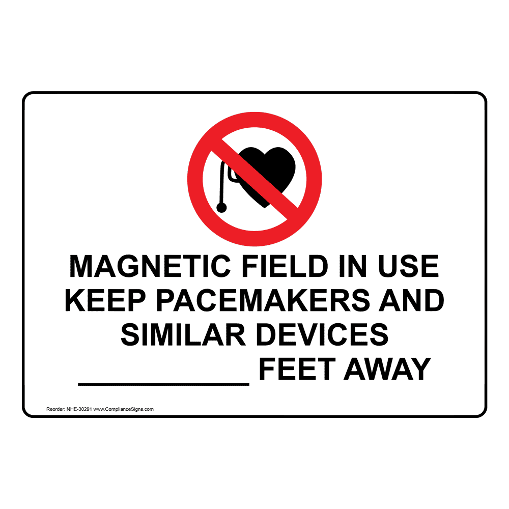 Field In Use Keep Pacemakers Sign With Symbol NHE30291
