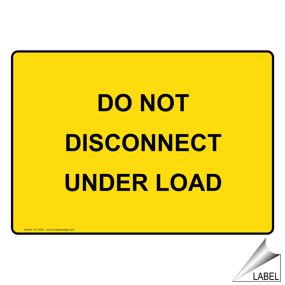 NEC Do Not Disconnect Under Load Label VLT-16261 Electrical