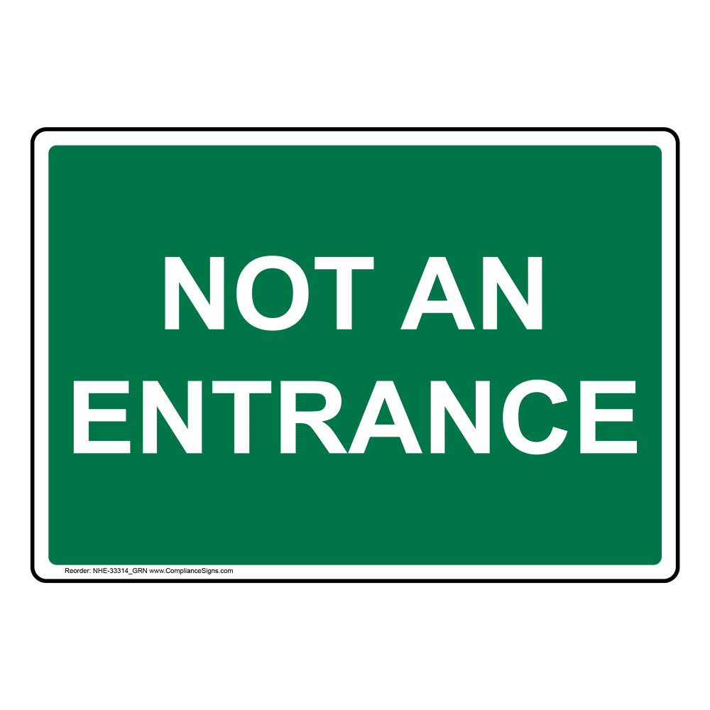 Not An Entrance Sign NHE-33314_GRN