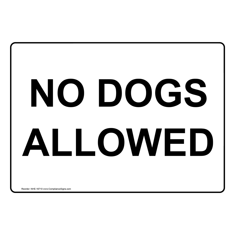 No Dogs Allowed Sign NHE16710 Pets / Pet Waste