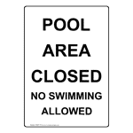 Portrait Pool Area Closed No Swimming Allowed Sign NHEP-15128