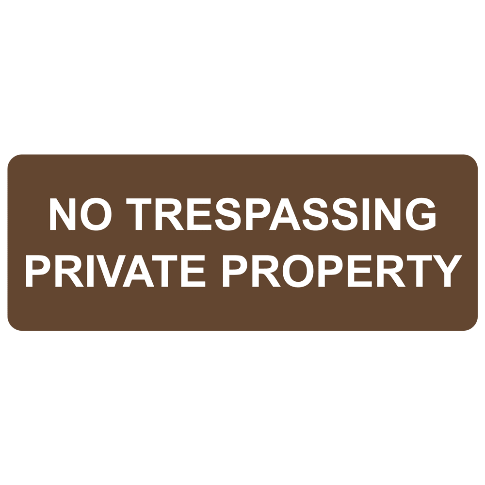 Brown Engraved NO TRESPASSING PRIVATE PROPERTY Sign EGRE-13365_White_on_Brown