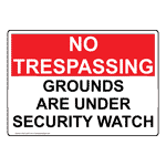 Grounds Are Under Security Watch Sign