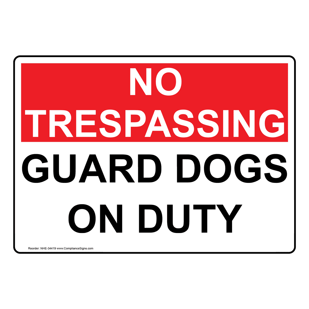 Guard Dogs On Duty Sign NHE-34419