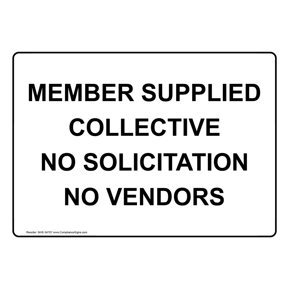 Member Supplied Collective No Solicitation No Vendors Sign NHE 34707