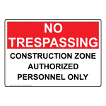Construction Zone Authorized Personnel Only Sign