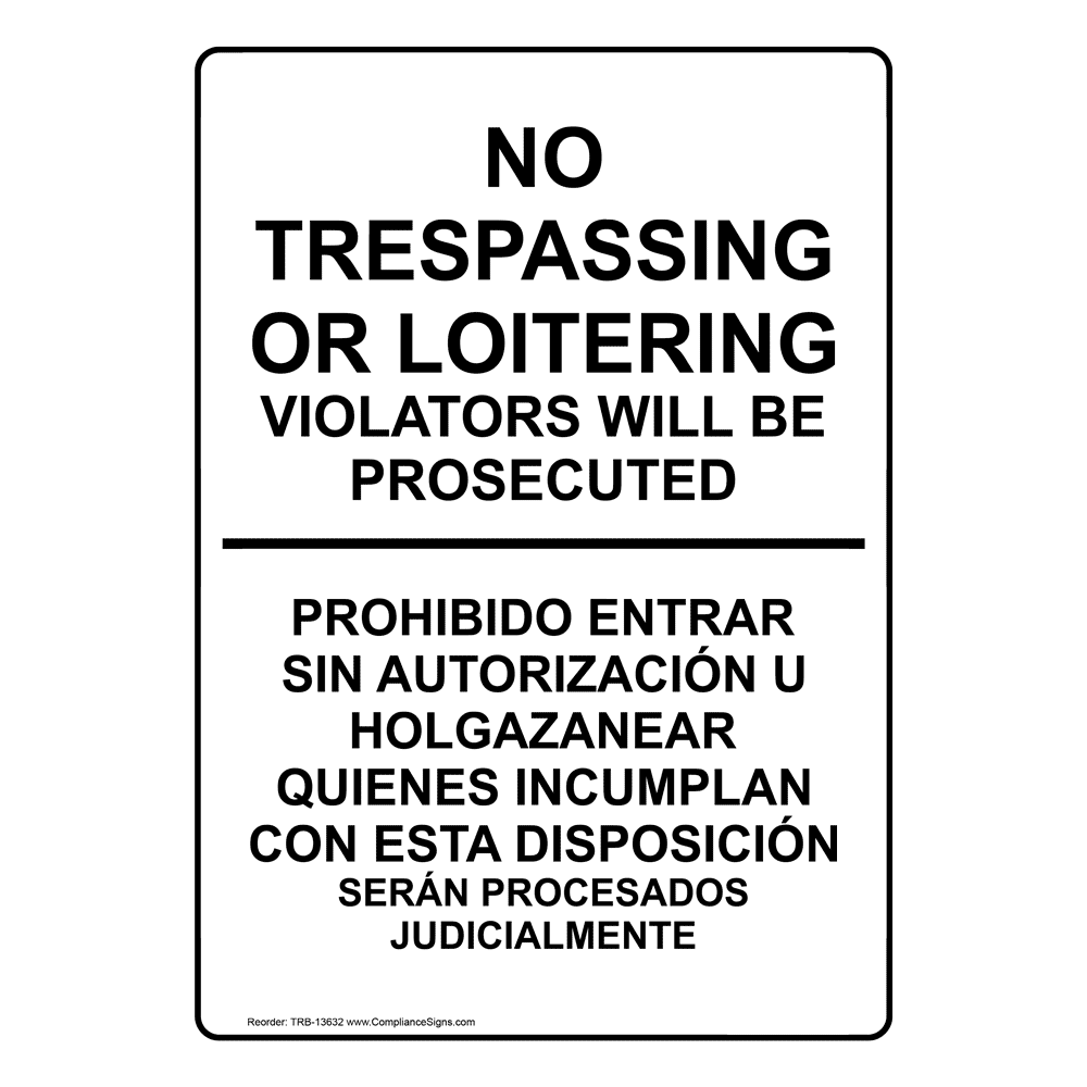 No Trespassing Or Loitering Bilingual Sign TRB-13632 No Trespassing