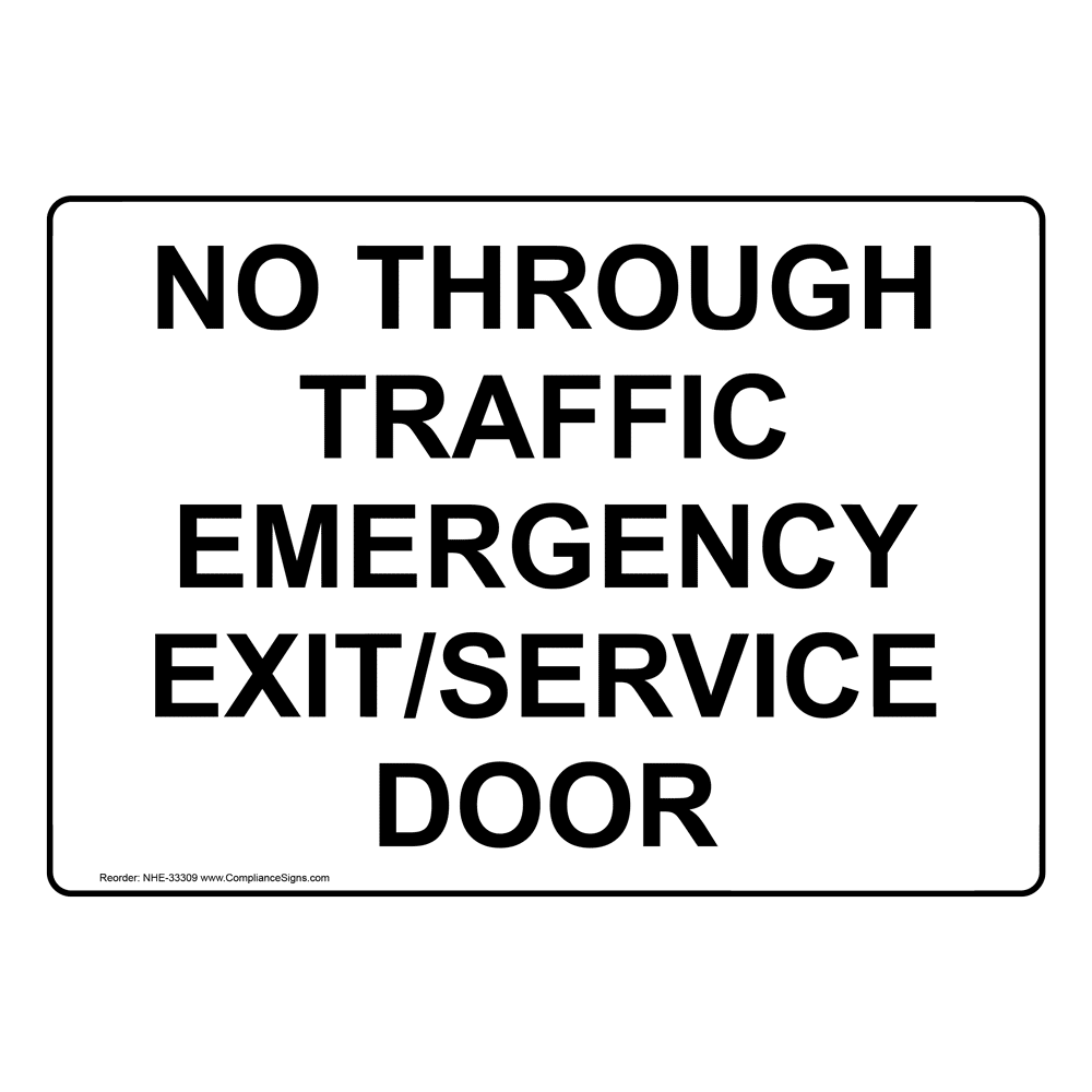 No Through Traffic Emergency Exit Service Door Sign NHE 33309