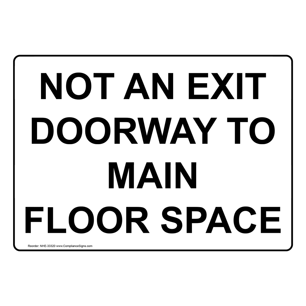 Not An Exit Doorway To Main Floor Space Sign NHE33320