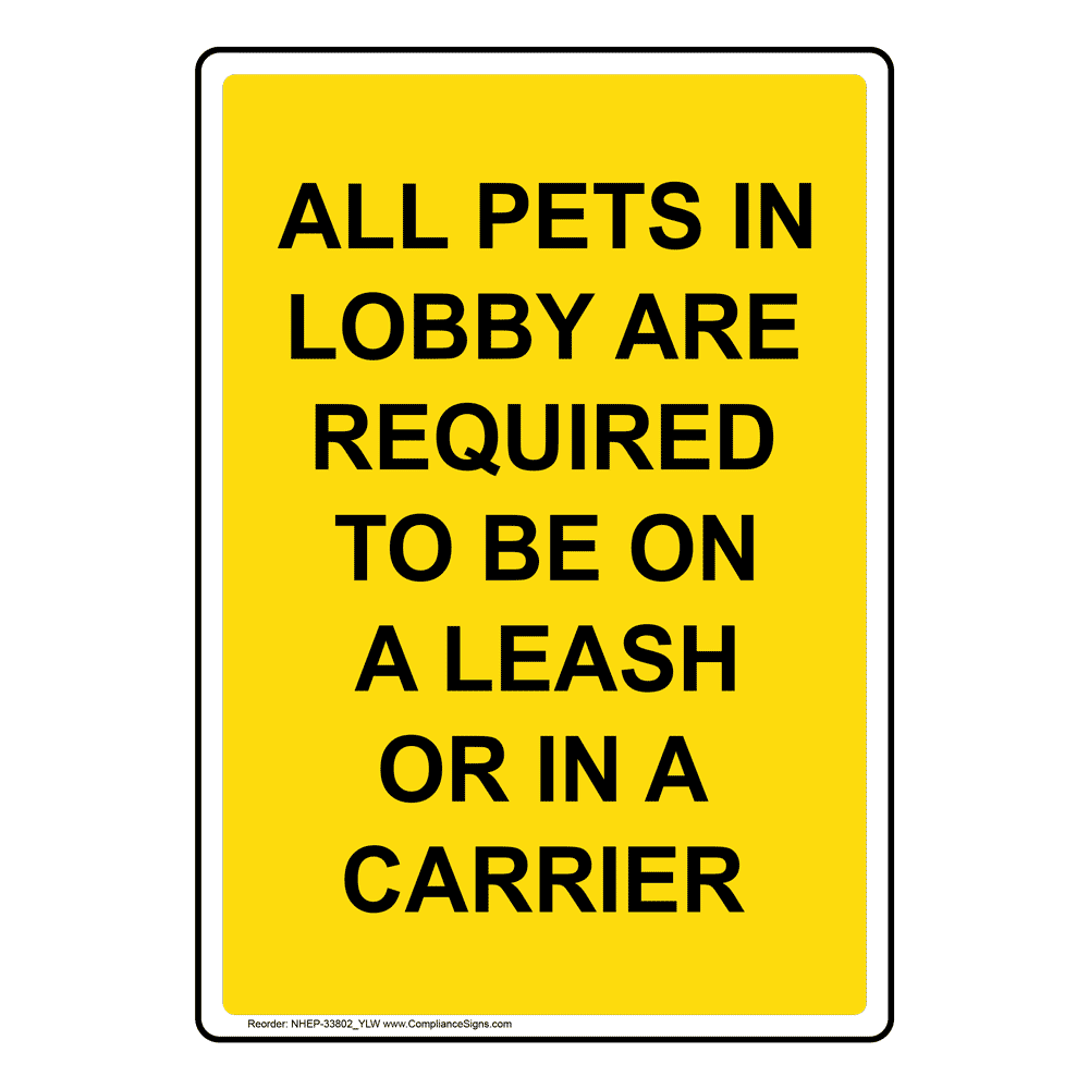 Portrait All Pets In Lobby Are Required Sign NHEP33802_YLW