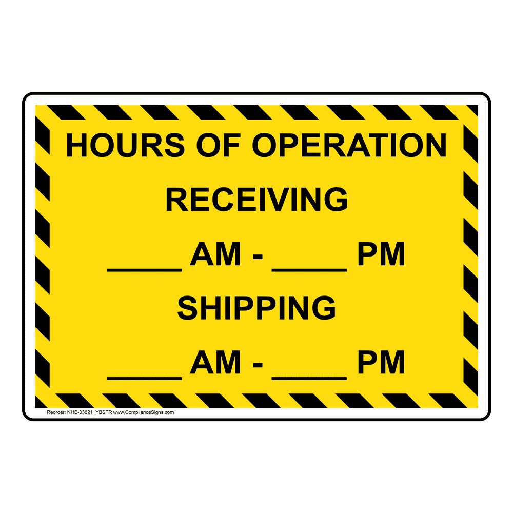 Hours Of Operation Receiving ____ Am - Sign NHE-33821_YBSTR