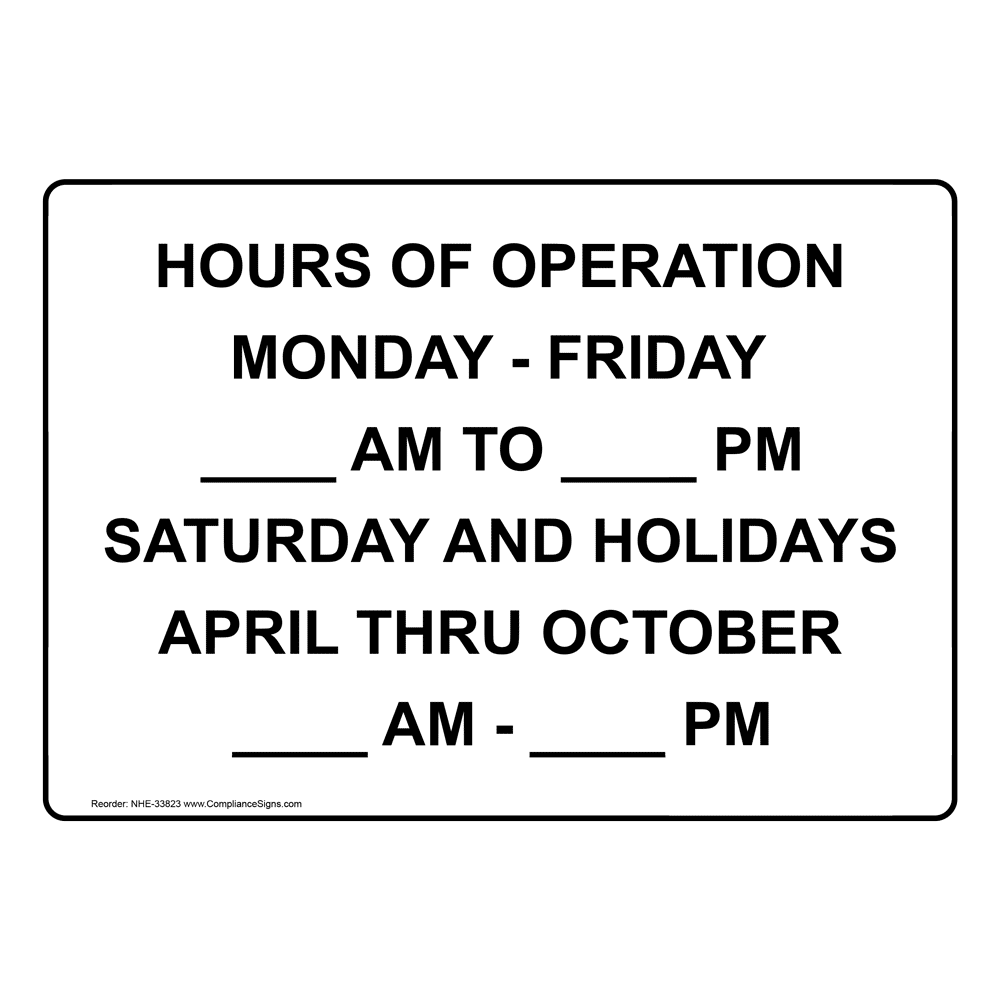 Hours Of Operation Monday - Friday ____ Am To Sign NHE-33823