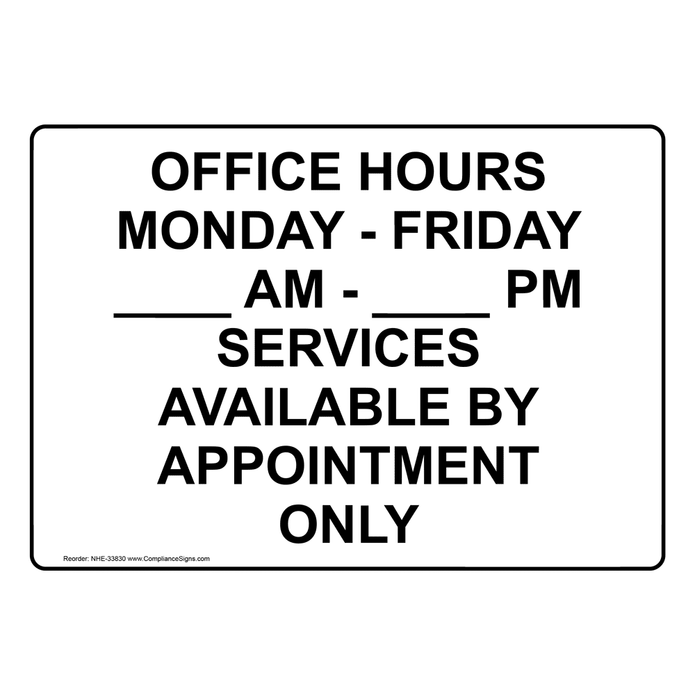 Office Hours Monday Friday Am Pm Sign NHE 33830