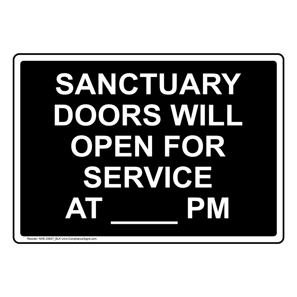 Sanctuary Doors Will Open For Service At ____ Pm Sign NHE-33837_BLK