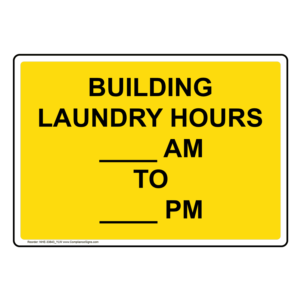 Building Laundry Hours ____ Am To ____ Pm Sign NHE-33843_YLW