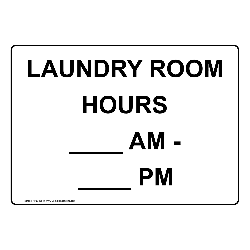 Laundry Room Hours ____ Am ____ Pm Sign NHE33844