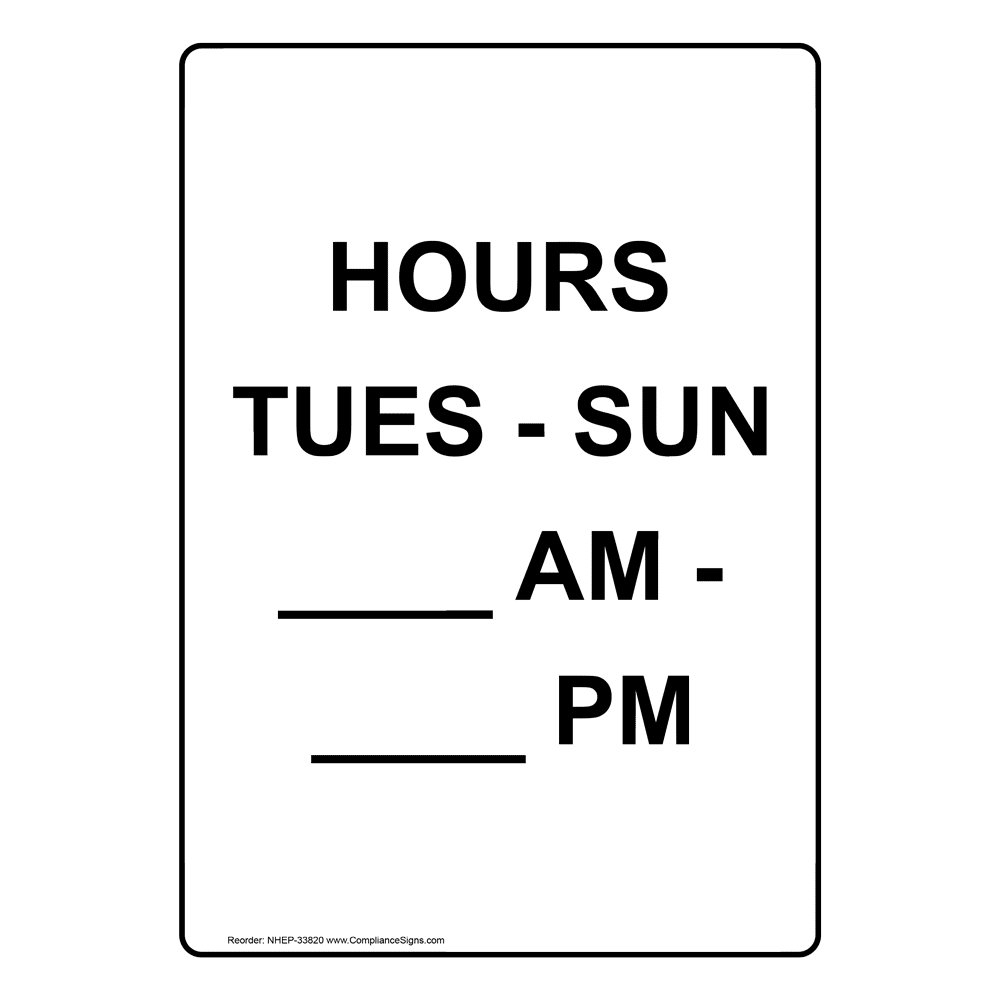 Portrait Hours Tues - Sun ____ Am - ____ Pm Sign NHEP-33820