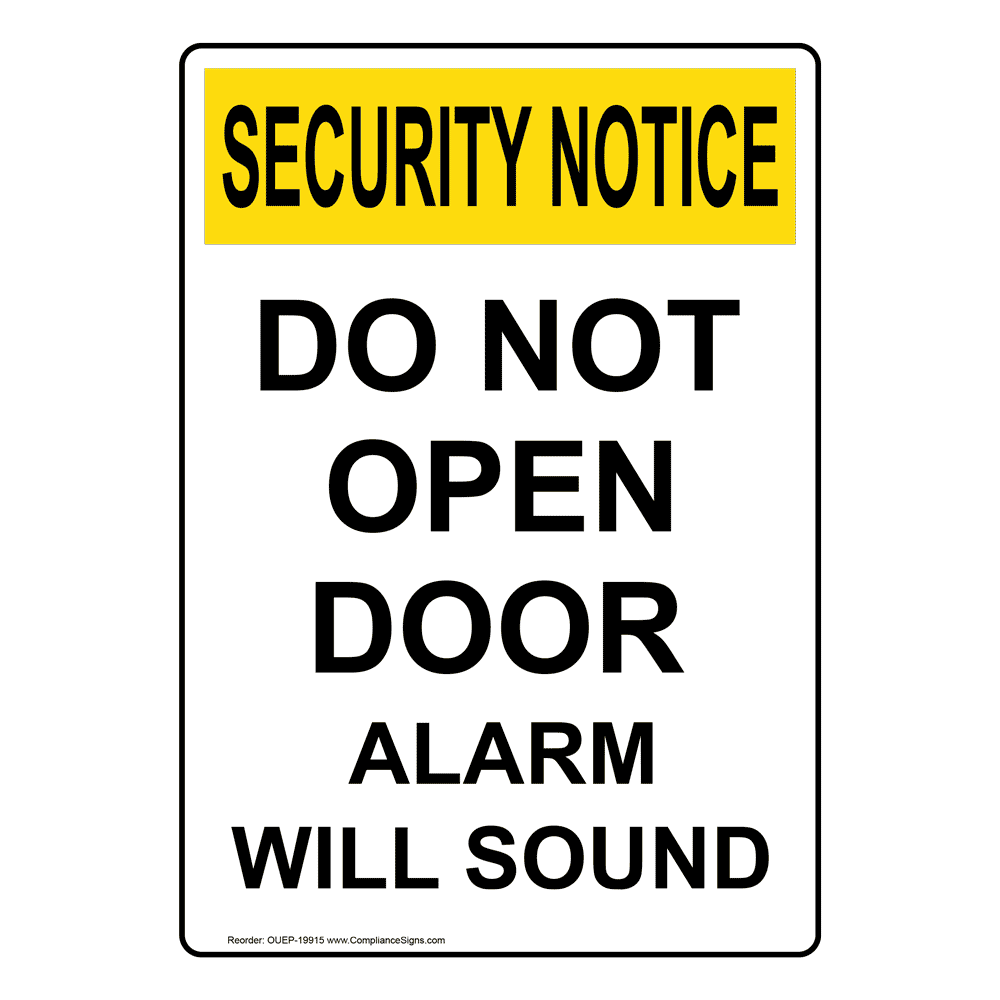 Portrait OSHA SECURITY NOTICE Do Not Open Door Alarm Will Sound Sign OUEP-19915