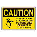 OSHA CAUTION Steps For Use By Authorized Sign With Symbol OCE-25270