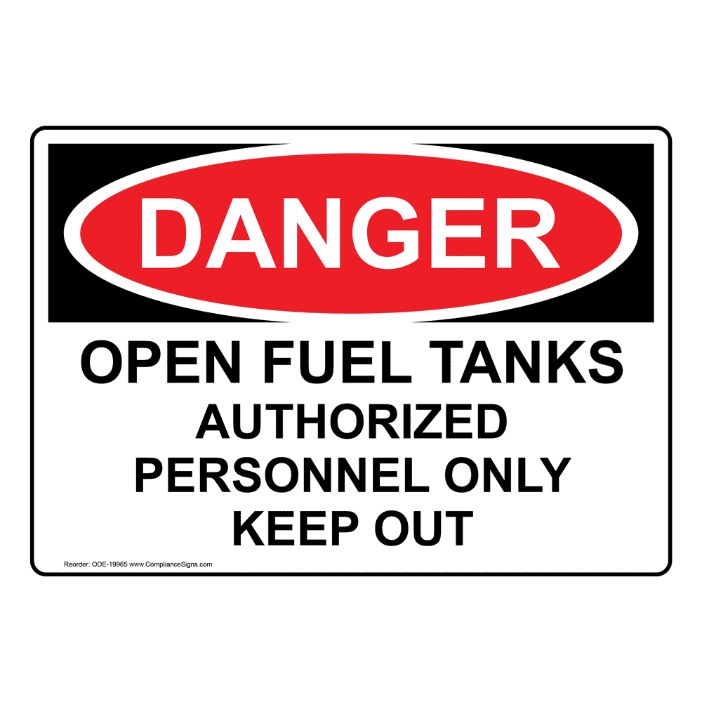 OSHA DANGER Open Fuel Tanks Authorized Personnel Sign ODE19965
