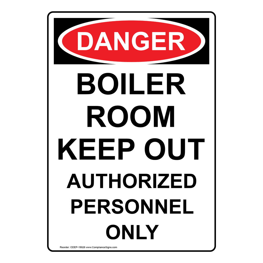 OSHA DANGER Boiler Room Keep Authorized Personnel Sign ODE19926