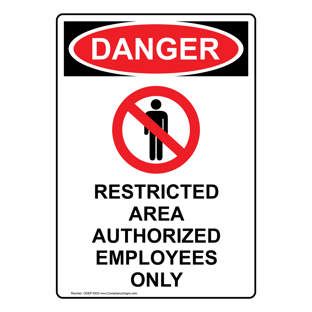OSHA DANGER Restricted Area Authorized Employees Only Sign ODE5555