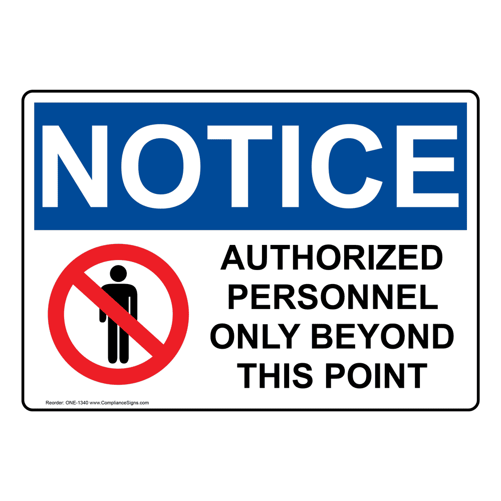 OSHA NOTICE Authorized Personnel Only Beyond This Point Sign ONE1340