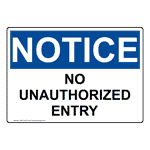 OSHA No Unauthorized Entry Sign ONE-34793