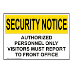 OSHA SECURITY NOTICE Visitors Report To Front Office Sign OUE-7922