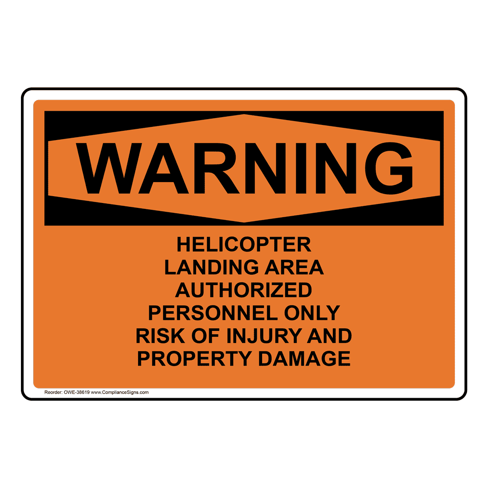 OSHA Helicopter Landing Area Authorized Personnel Sign OWE38619