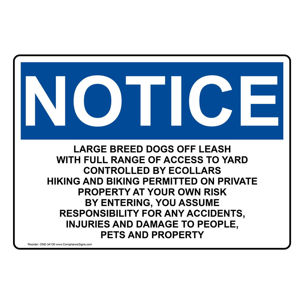 OSHA NOTICE Large Breed Dogs Off Leash With Full Range Sign ONE-34130